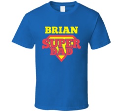 Brian Super Dad Logo Parody Customizable Name Father's Day Gift T Shirt 37926698