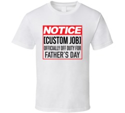 Off Duty Fathers Day T Shirt 37927061