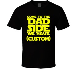 Come To Dad Side T Shirt 37927109