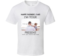 Happy Fathers Day Mom Says Your Welcome Custom Photo T Shirt 37935308