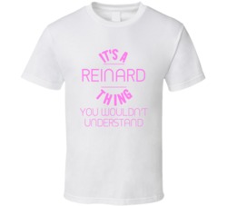It's A Reinard Thing You Wouldn't Understand Custom Name Trending T Shirt 37971808