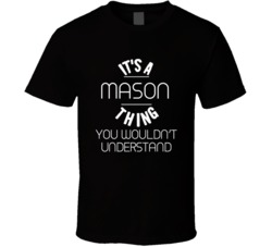It's A Mason Thing You Wouldn't Understand Custom Name Trending T Shirt 37971810
