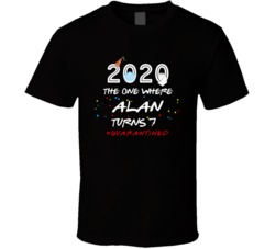 The One Where Alan Turns 7 T Shirt 37971840