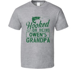 Hooked On Being Owen's Grandpa Custom Name T Shirt 37985445