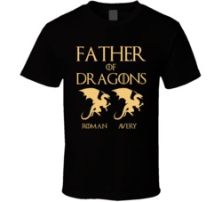 Father Of Dragons Roman Avery Custom Father's Day T Shirt 37999239