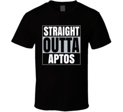 Straight Outta Aptos Custom City Team T Shirt 38020232