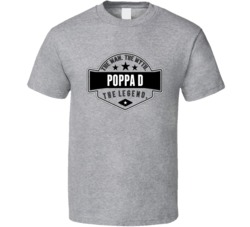 Poppa D Man Myth Legend Custom Name T Shirt 38025900