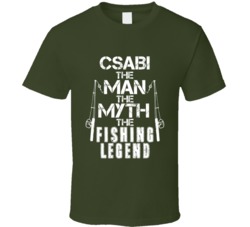 Csabi The Man The Myth The Legend T Shirt 38299631