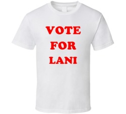 Vote For Lani T Shirt 38388163