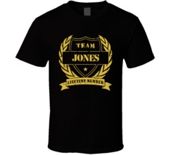 Team Jones Lifetime Member T Shirt 38457162