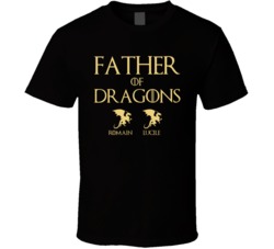 Father Of Dragons Romain Lucile T Shirt 38505469