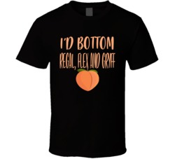 I'd Bottom Regal, Flex And Gryff T Shirt 38506688