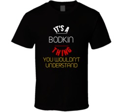 It's A Bodkin Thing You Wouldn't Understand T Shirt 38727172