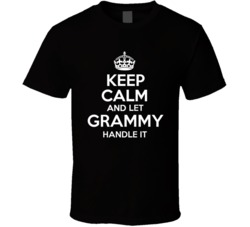 Keep Calm And Let Grammy Handle It T Shirt 38837319