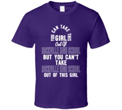 Rockville High School Can't Take Out Of This Girl T Shirt 38959379