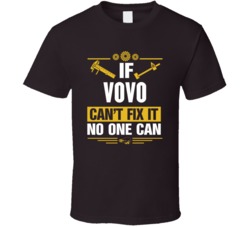 If Vovo Can't Fix It No One Can T Shirt 39159666