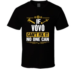 If Vovo Can't Fix It No One Can Funny T Shirt 39159667