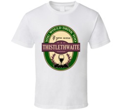 Thistlethwaite You Would Drink Too T Shirt 39196285