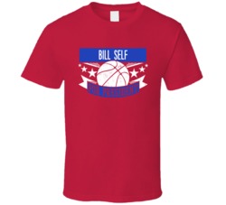 Bill Self For President T Shirt 39250483