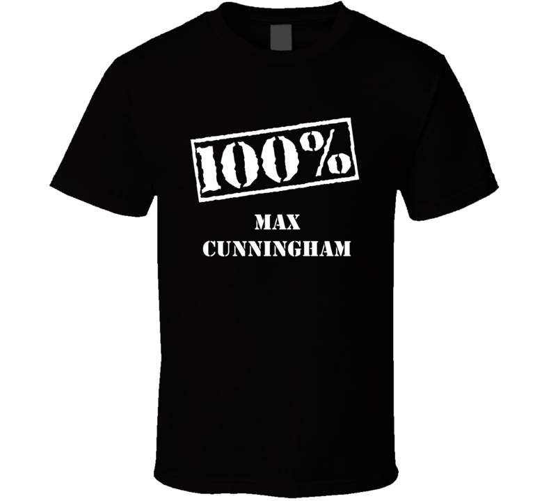 Max Cunningham Soap Opera One Hundred Percent Character Tv Show T Shirt