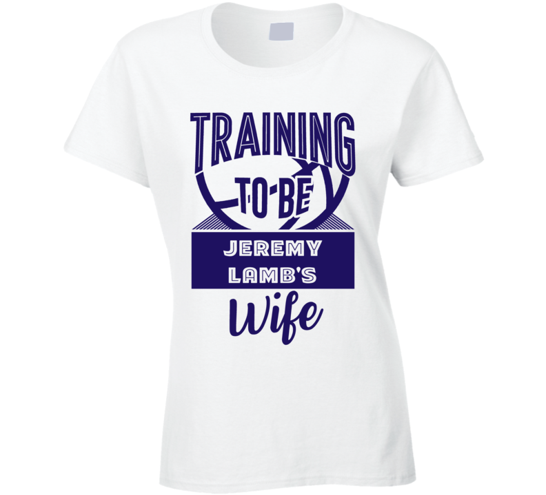 Jeremy Lamb Training To Be Wife Charlotte Basketball Sports Athlete Fan T Shirt