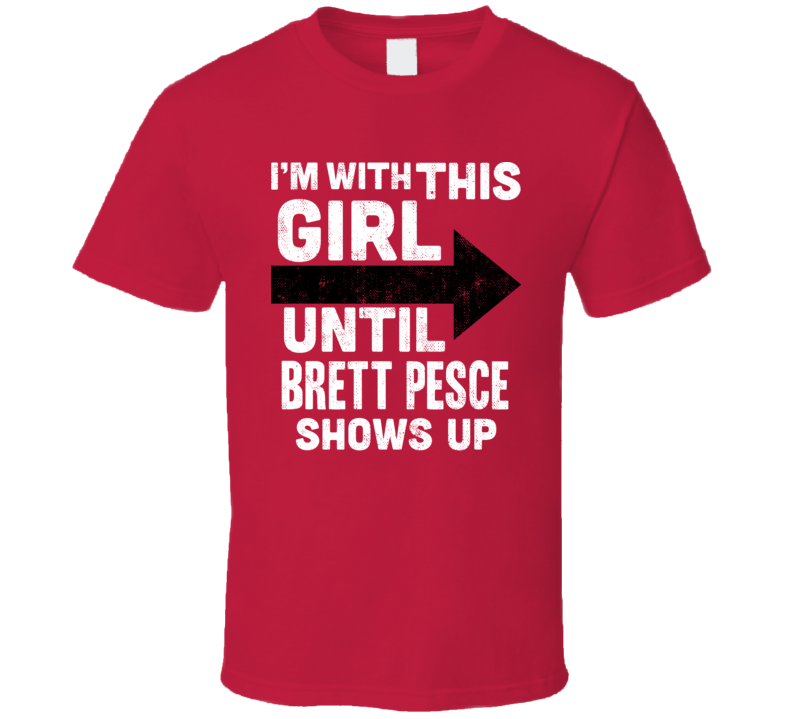 Brett Pesce With This Girl Until Carolina Hockey Sports Athlete T Shirt