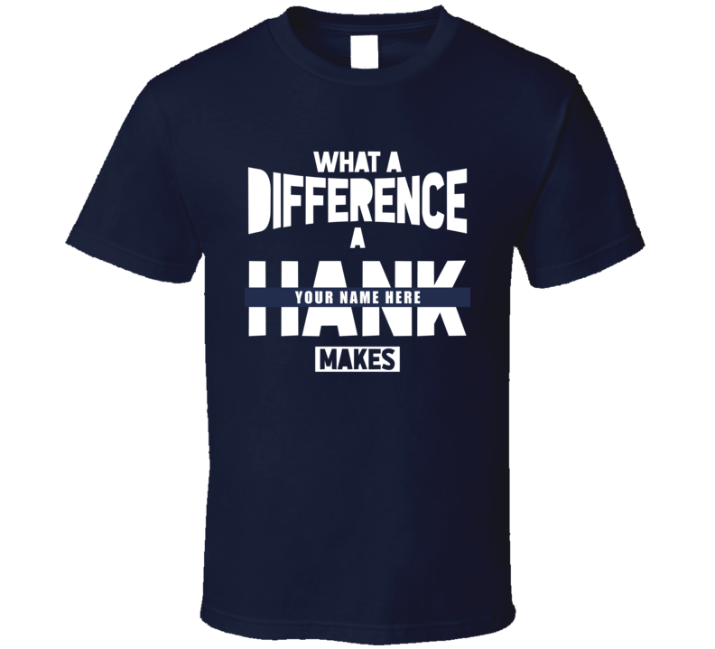 What A Difference A Custom Name Makes Personalized T Shirt What A Difference A Custom Name Makes Personalized T Shirt