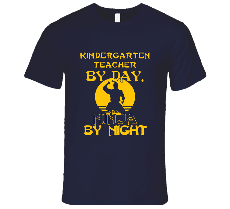 Kindergarten Teacher By Day Ninja By Night Funny Vintage Classic Navy Blue T Shirt Kindergarten Teacher By Day Ninja By Night Funny Vintage Classic Navy Blue T Shirt