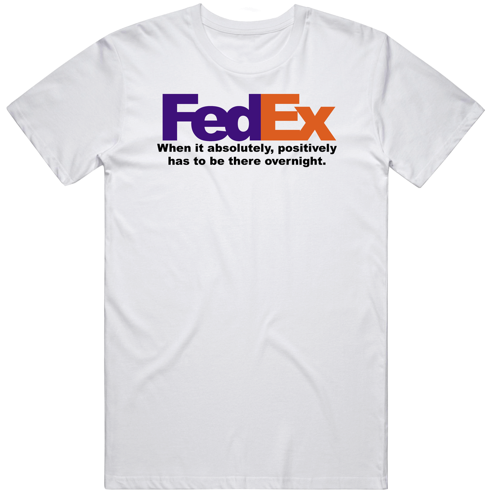 When It Has To Be There Overnight Fedex Most Memorable Ad Slogan Mens Size Large White  T Shirt