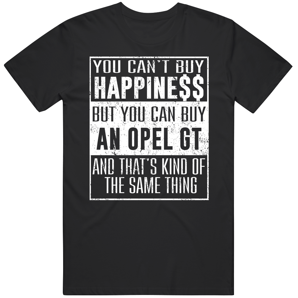 You Can't Buy Happiness Opel Gt Car Lover Heart Black Mens Size Large T Shirt