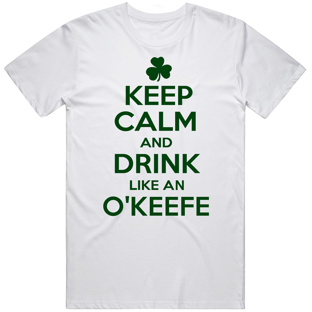 Keep Calm And Drink Like  An O'keefe Irish Mens Size Large White  T Shirt