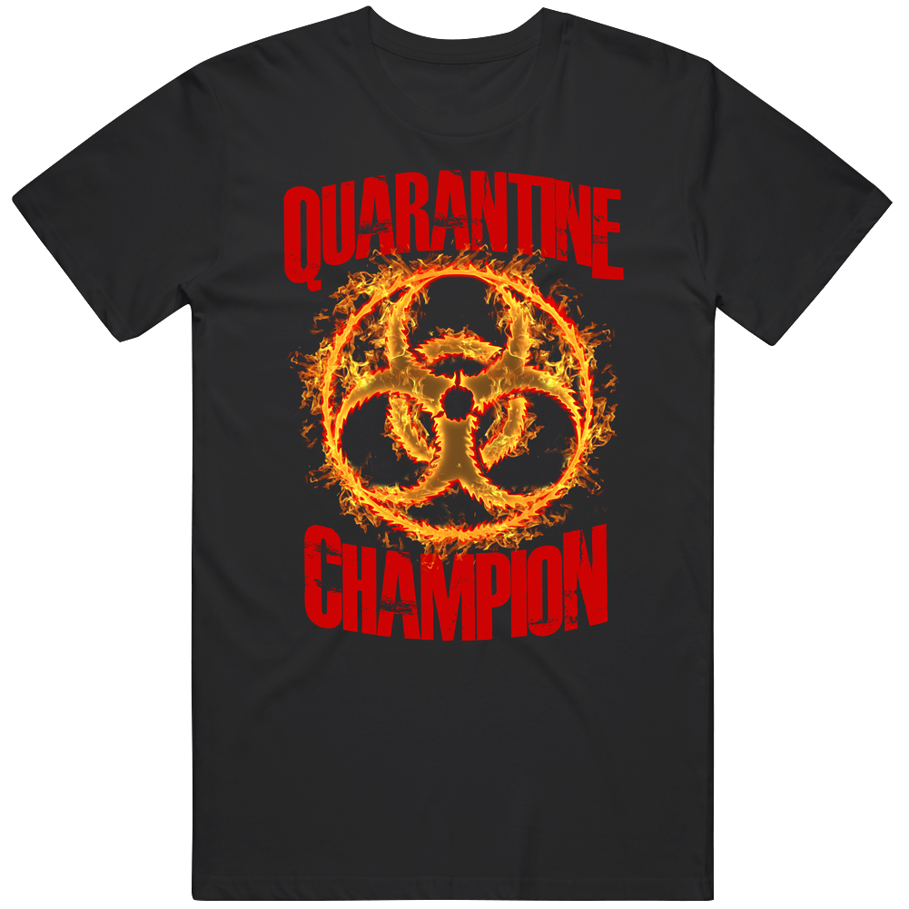 Quarantine Champion Unisex T Shirt