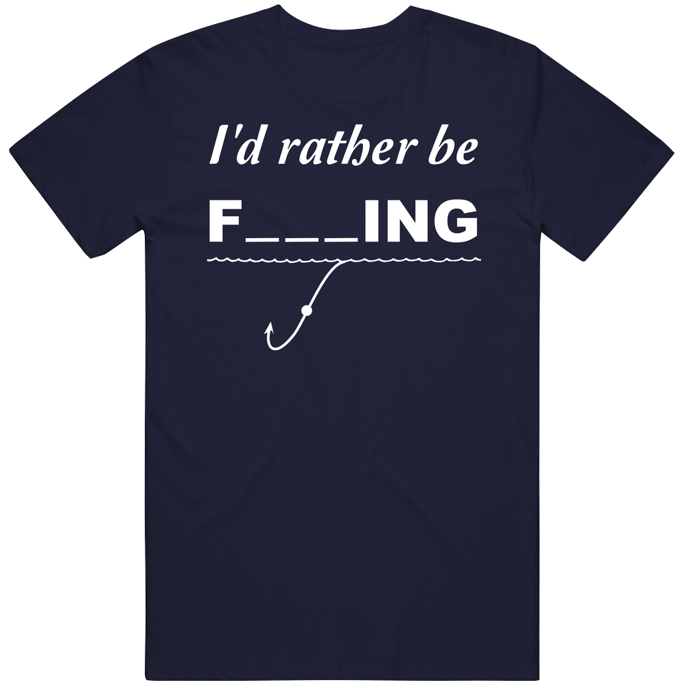 Id Rather Be Fishing Funny Trending Unisex T Shirt