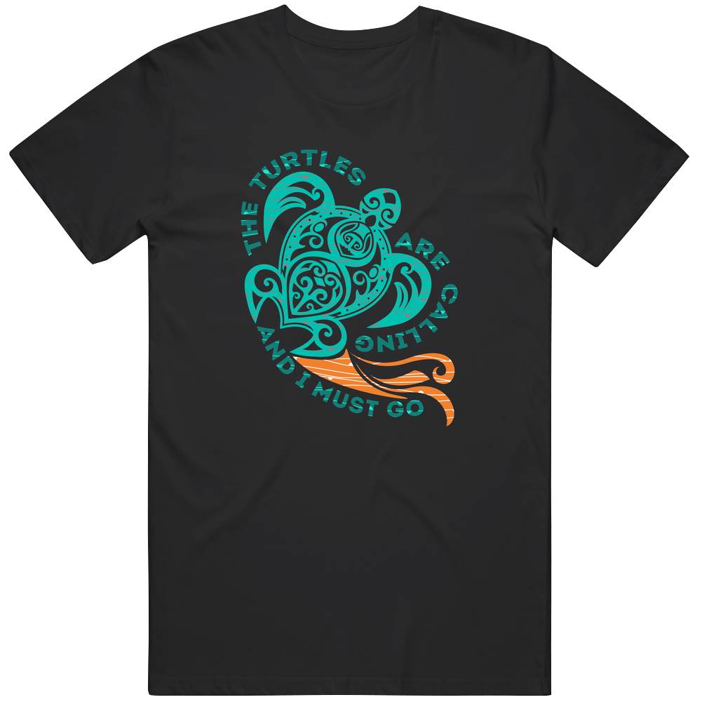 Animal The Turtles Are Calling And I Must Go Funny Animal Gift Unisex T Shirt