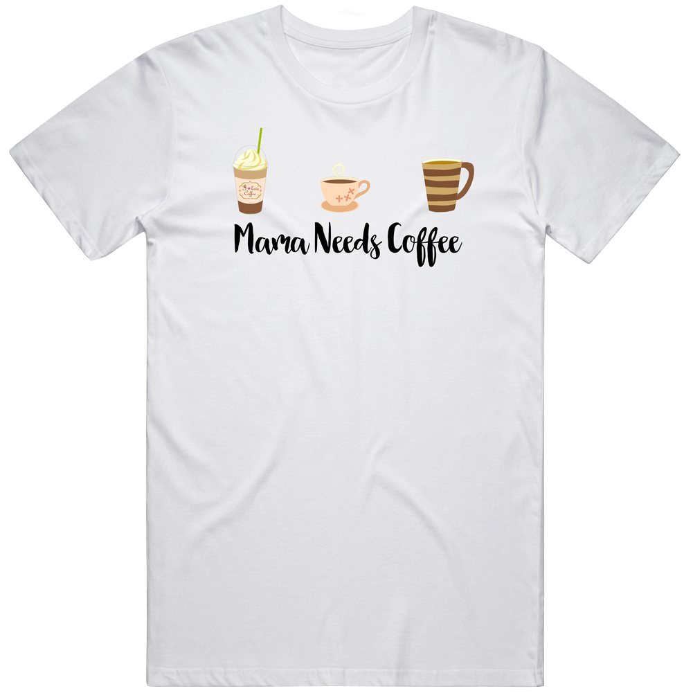 Mama Needs Coffee Baby Bodysuit, Onesie, Jumpsuit Unisex T Shirt