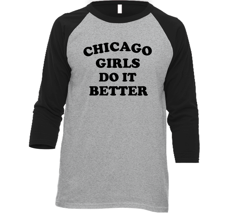 Chicago Girls Do It Better Vintage Raglan Retro Raglan 3/4 Sleeve Shirt