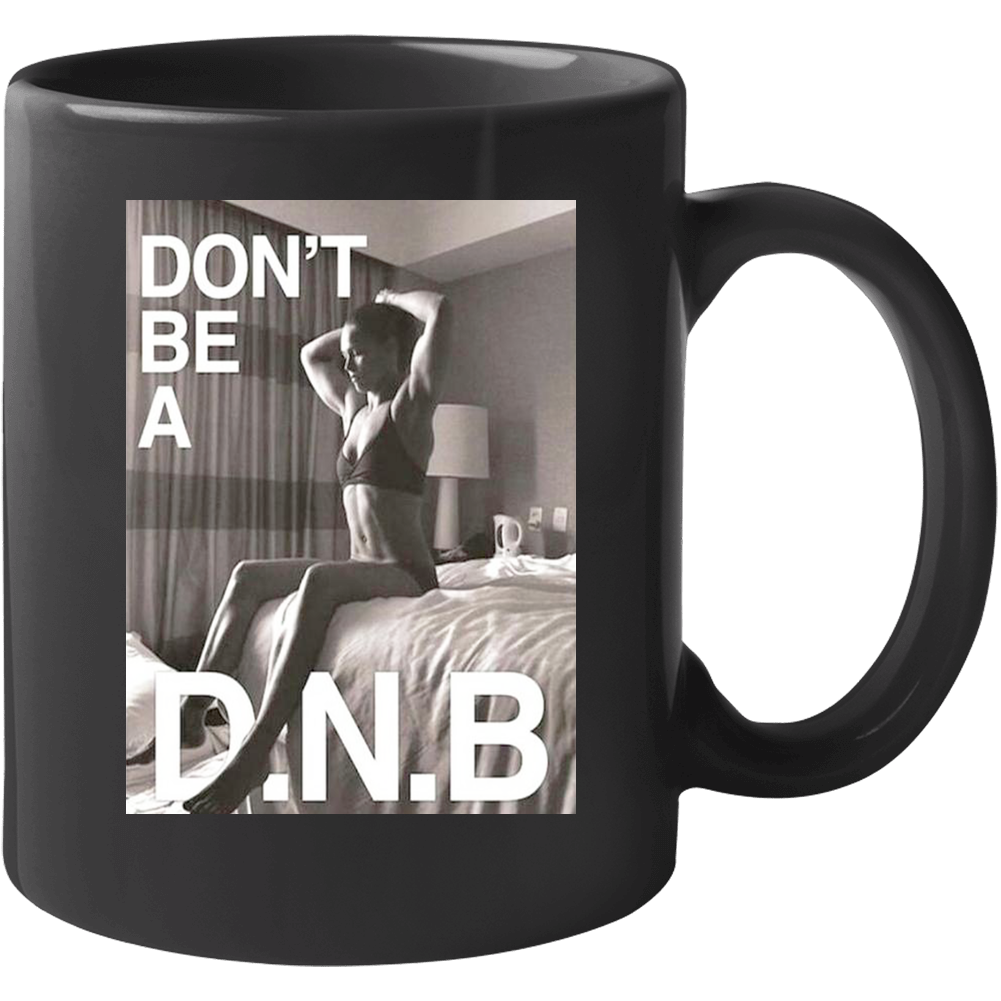 Don't Be A D.n.b Ronda Rousey Mma Fighter 11 OZ Mug Don't Be A D.n.b Ronda Rousey Mma Fighter 11 OZ Mug