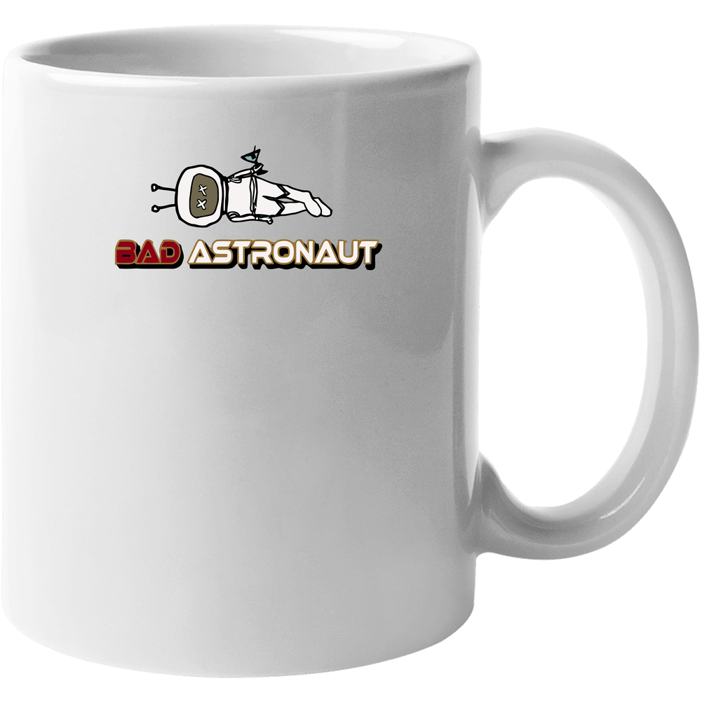 Bad Astronaut 2200x3000 11 oz Mug Bad Astronaut 2200x3000 11 oz Mug