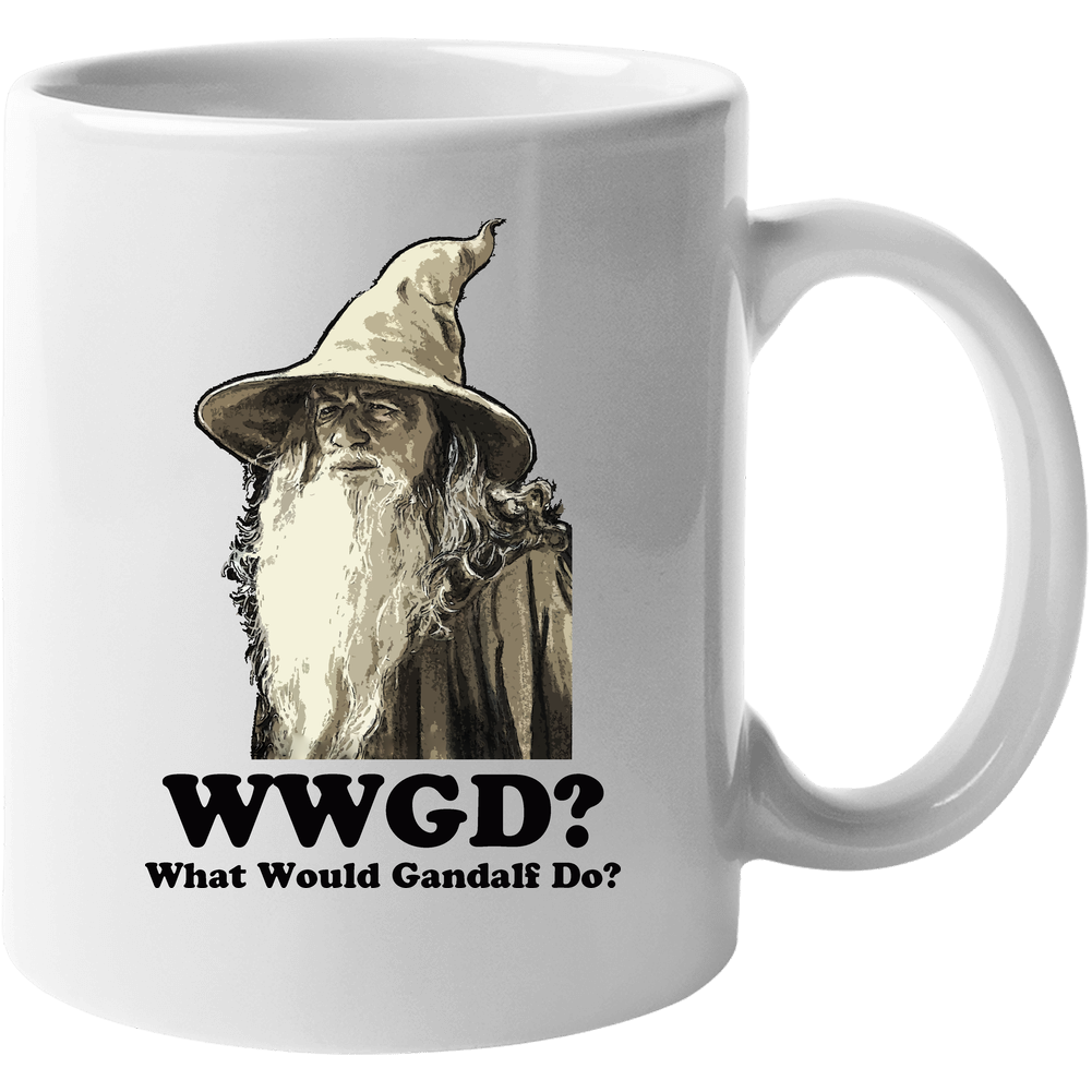 What Would Gandalf Do Lord Of The Rings 11 oz Mug What Would Gandalf Do Lord Of The Rings 11 oz Mug