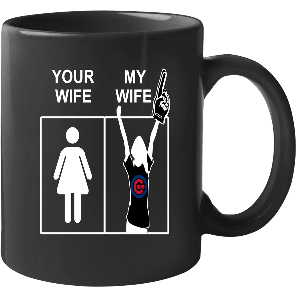Chicago Cubs T Shirt Sports Baseball Tee Your Wife My Wife Funny Sporting Unisex Apparel 11 oz Mug Chicago Cubs T Shirt Sports Baseball Tee Your Wife My Wife Funny Sporting Unisex Apparel 11 oz Mug