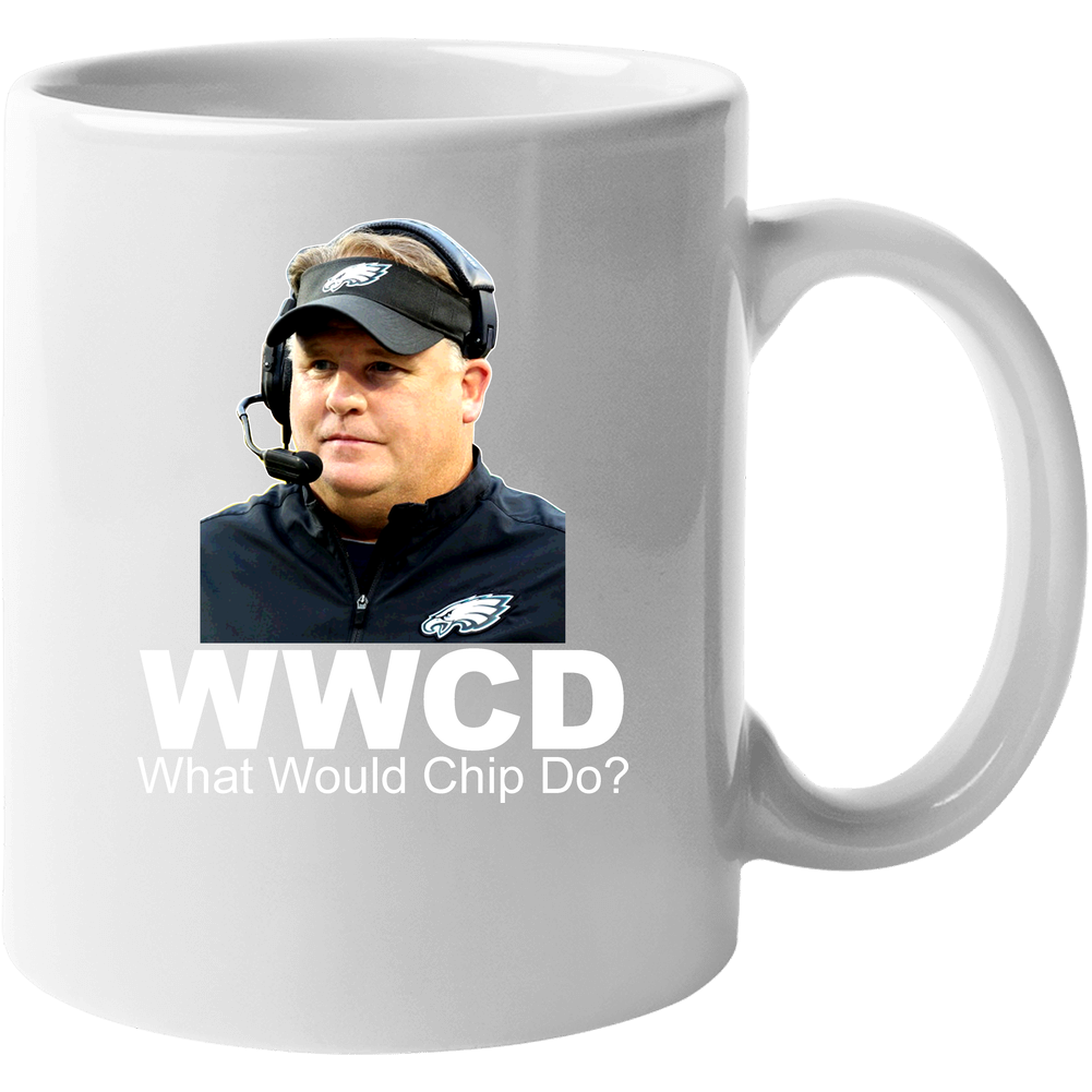 Wwcd What Would Chip Kelly Do Philadelphia Philly Football 11 Oz Mug Wwcd What Would Chip Kelly Do Philadelphia Philly Football 11 Oz Mug