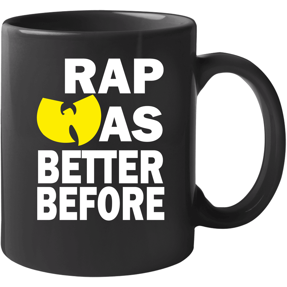 Rap Was Better Before Round Neck 11 oz Mug