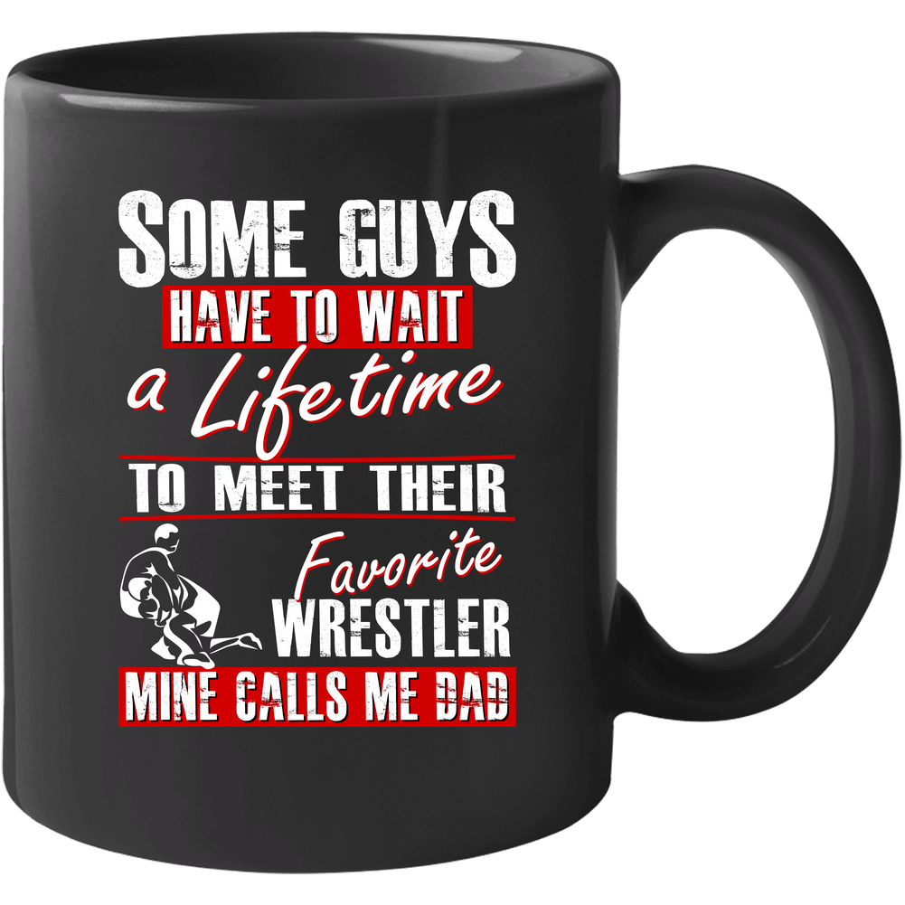 My Son is My Favorite Wrestler Wrestling Dad T Shirt - Gift for Dad 11 oz Mug My Son is My Favorite Wrestler Wrestling Dad T Shirt - Gift for Dad 11 oz Mug