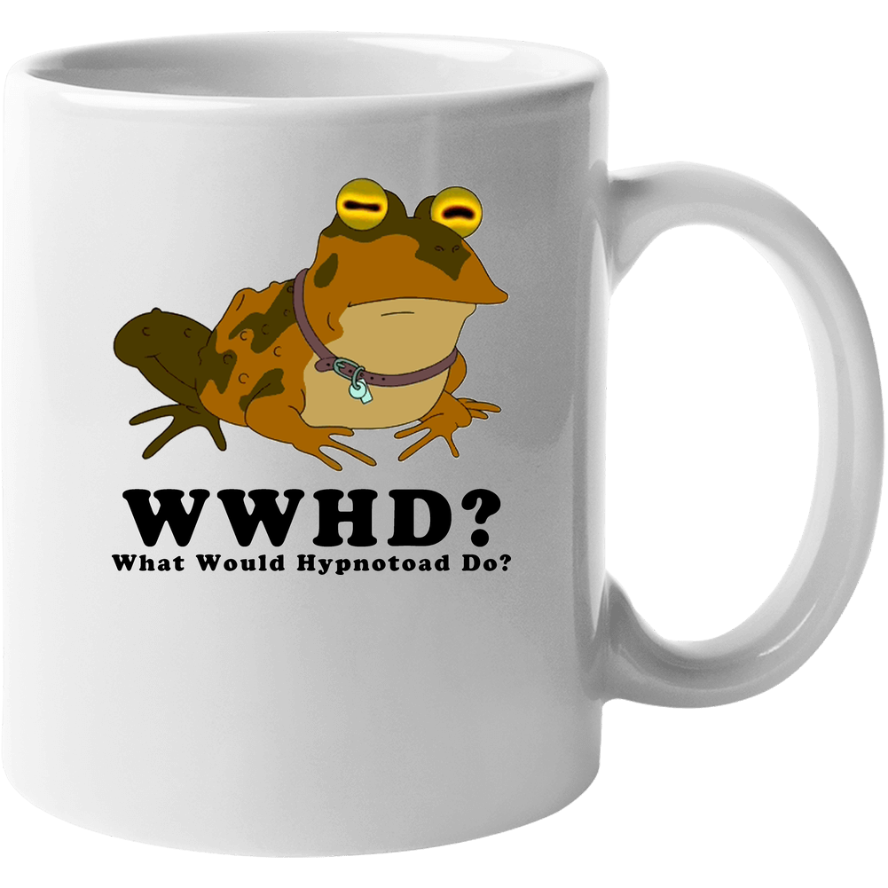 What Would Hypnotoad Do Futurama 11 oz Mug
