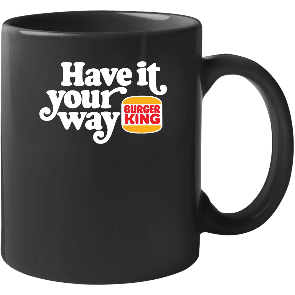 Have It Your Way Burger King Most Memorable Retro Ad Slogan 11 oz Mug