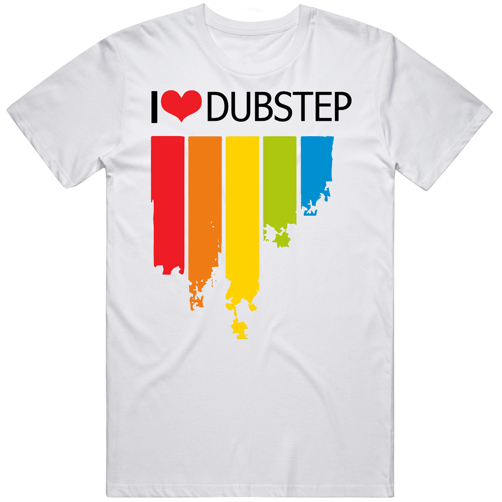 I Love Dubstep Music Unisex White T Shirt I Love Dubstep Music Unisex White T Shirt