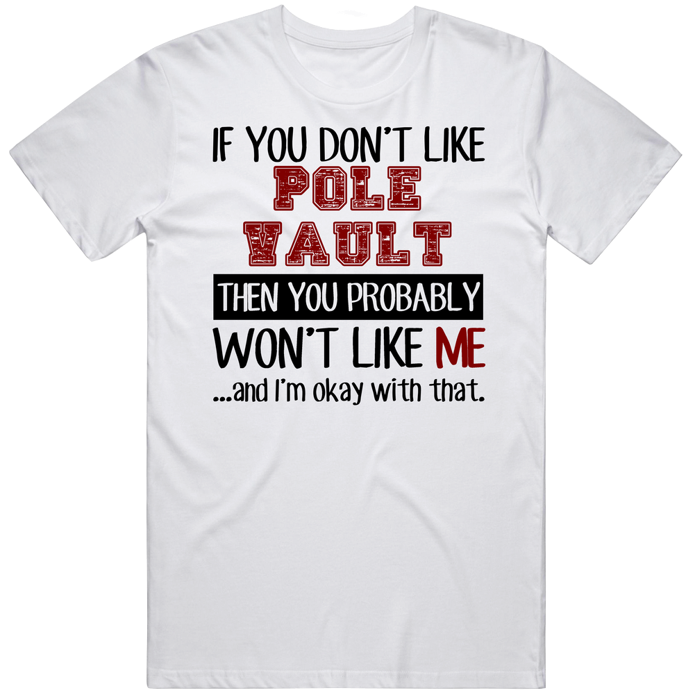 If You Dont Like Pole Vault Cool Active Unisex White T Shirt