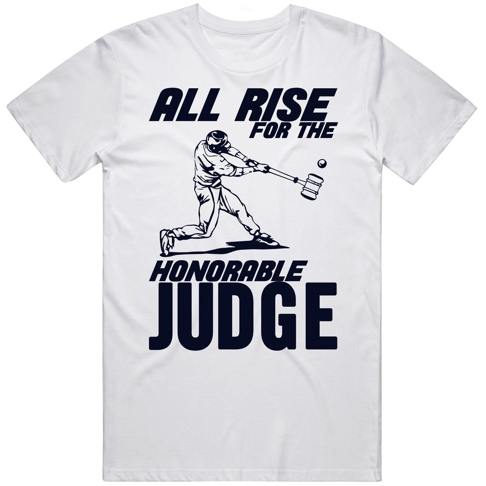 All Rise For The Honorable Aaron Judge Fan Unisex White T Shirt All Rise For The Honorable Aaron Judge Fan Unisex White T Shirt