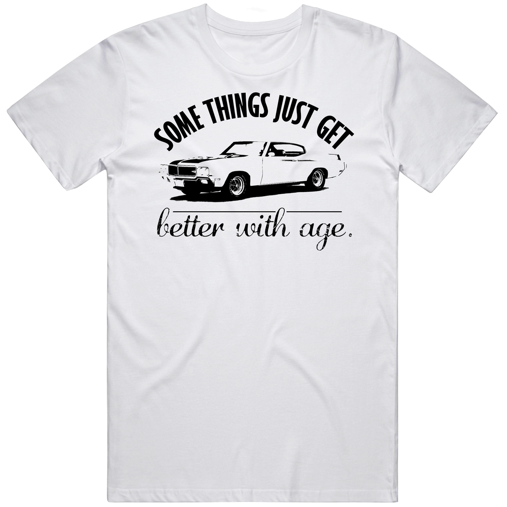 1970 Buick Gs Stage 1 Better With Age Vintage Car Unisex White T Shirt