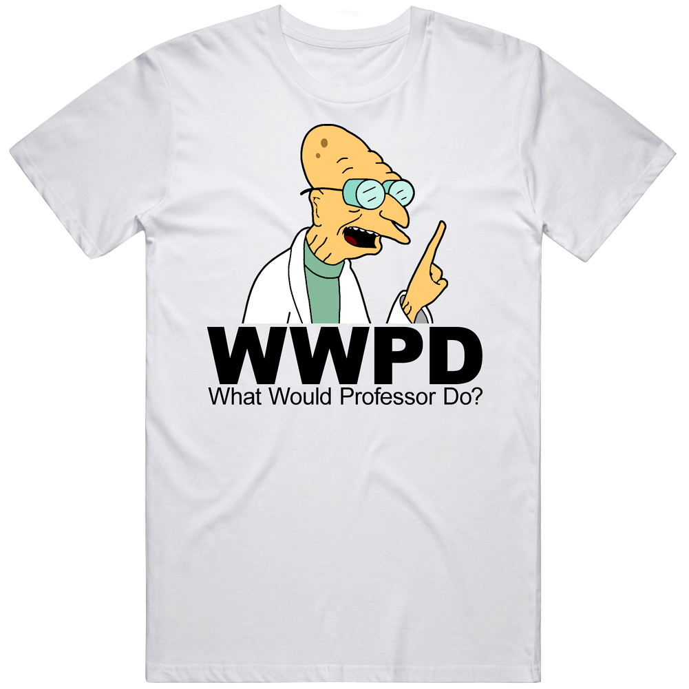 Futurama Wwjd Professor Cartoon Tv Unisex White T Shirt Futurama Wwjd Professor Cartoon Tv Unisex White T Shirt